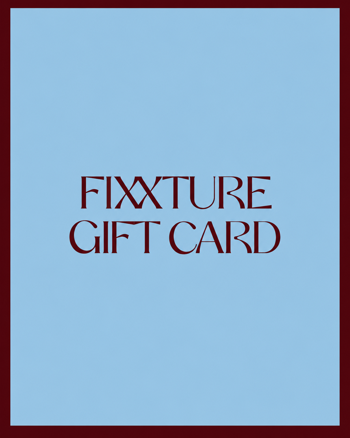 Fixxture.Co Gift Card